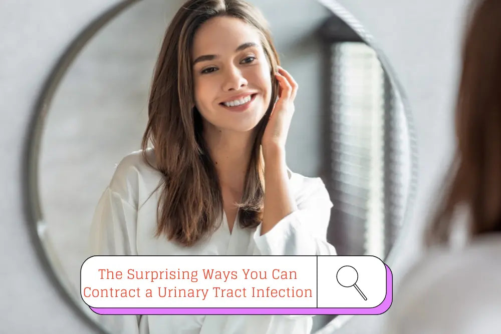 The Surprising Ways You Can Contract a Urinary Tract Infection - Underleak