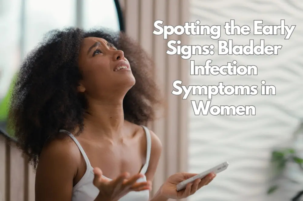 Spotting the Early Signs: Bladder Infection Symptoms in Women - Underleak